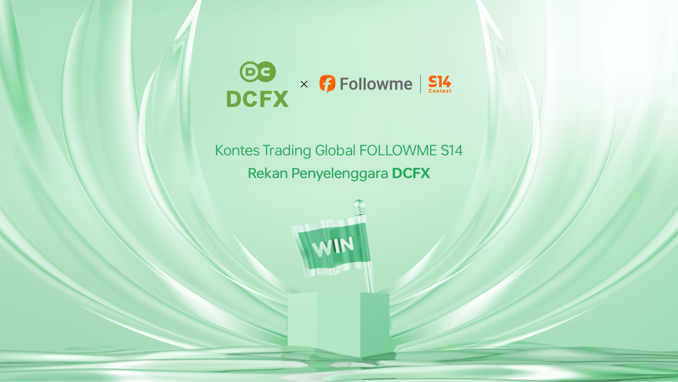 Tingkatkan Pengalaman Trading Anda dengan DCFX- Rekan Penyelenggara Kontes Trading Global FOLLOWME S14